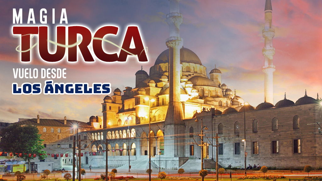 Magia Turca Vuelo desde Los Ángeles